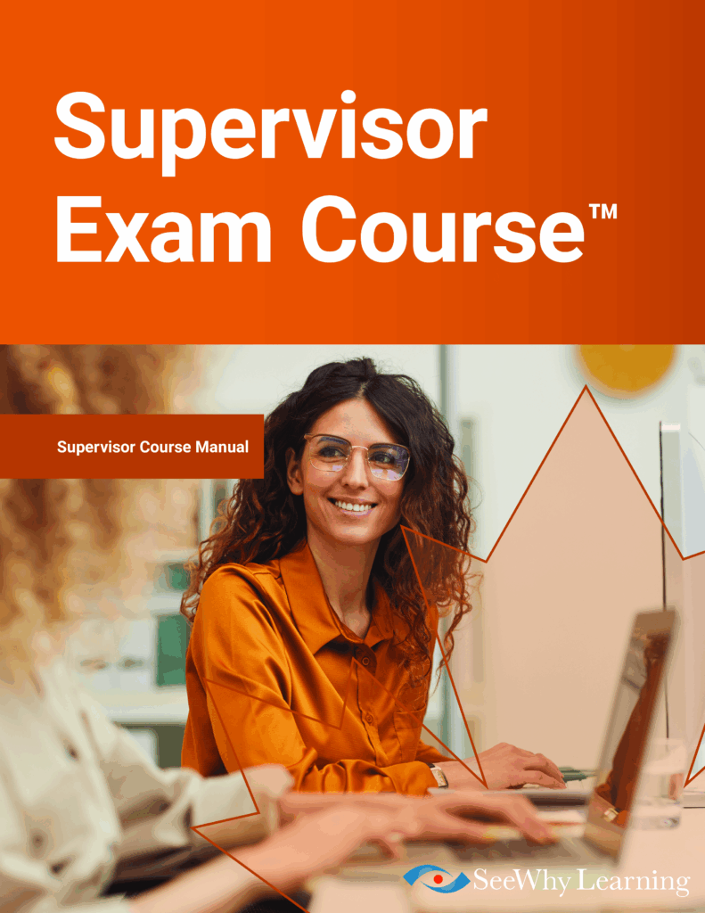 Supervisor Exam Course™ - SeeWhy Learning